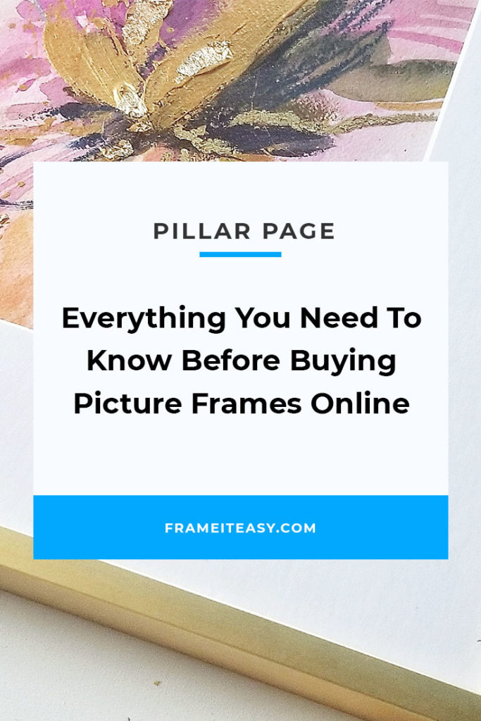 Everything You Need to Know Before Buying Picture Frames Online